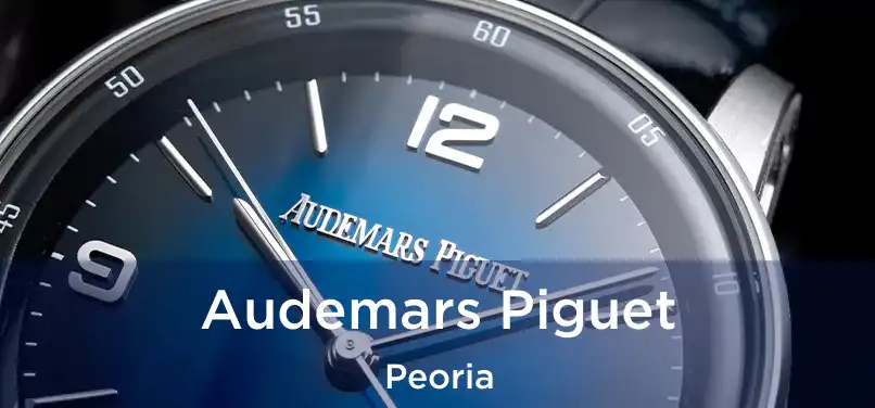 Audemars Piguet Peoria