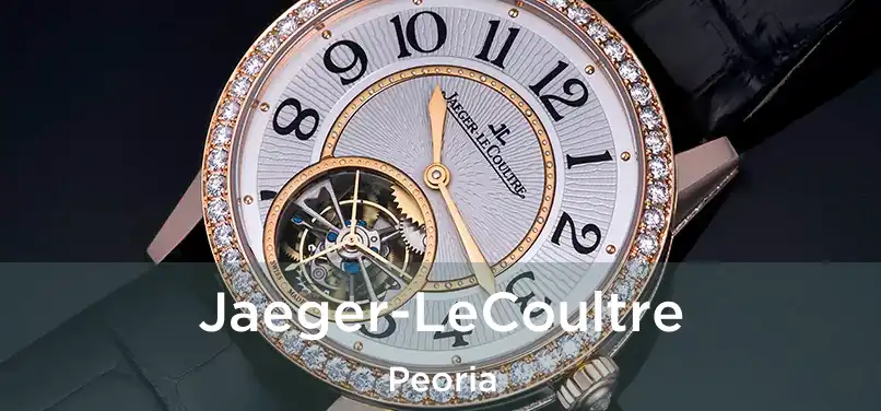 Jaeger-LeCoultre Peoria