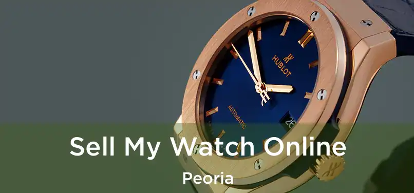 Sell My Watch Online Peoria